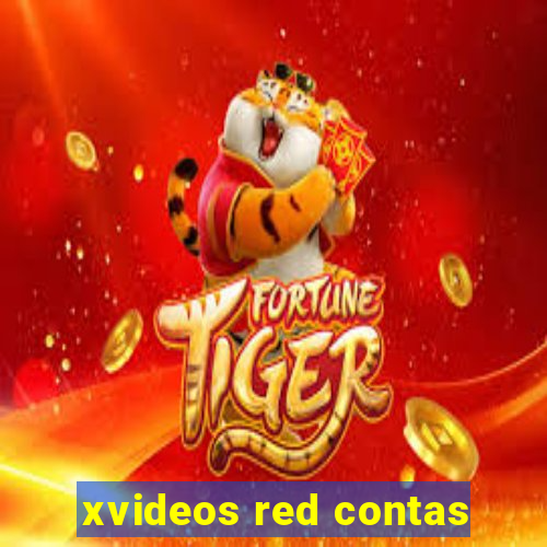 xvideos red contas